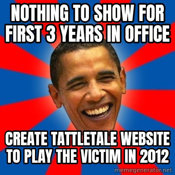 Obama meme: nothing to show for first 3 years in office / create tattletale website to play the victim in 2012