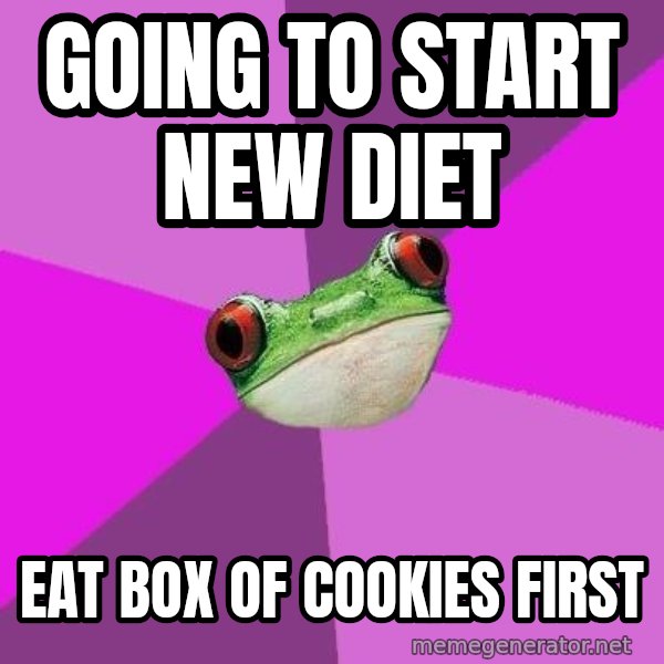 Foul Bachelorette Frog meme: Going to start new diet / eat box of cookies first