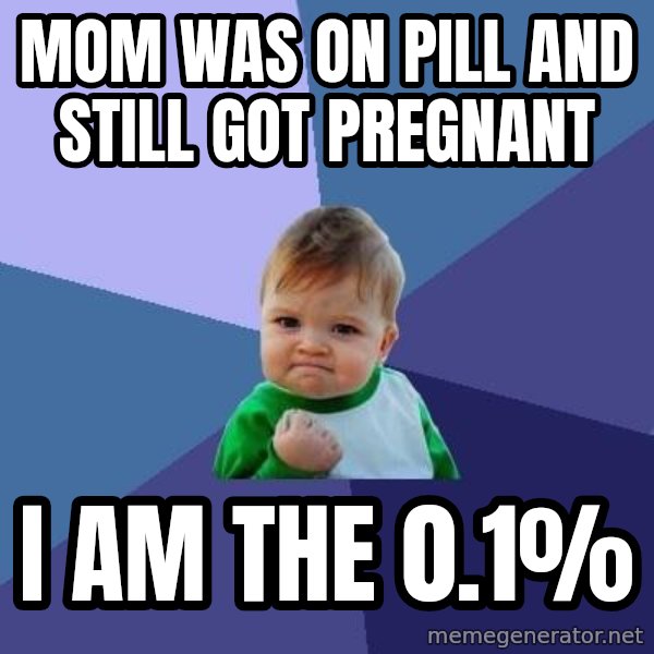 Success Kid meme: mom was on pill and still got pregnant / I am the 0.1%