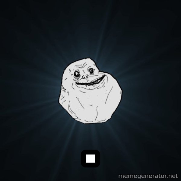 Forever Alone meme: .