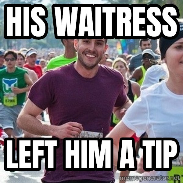 Ridiculously photogenic guy (Zeddie) meme: his waitress / left him a tip