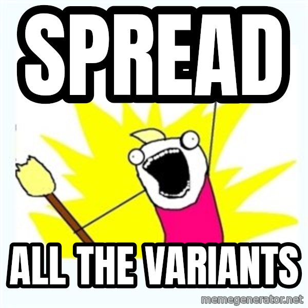 All the things meme: Spread / All the variants
