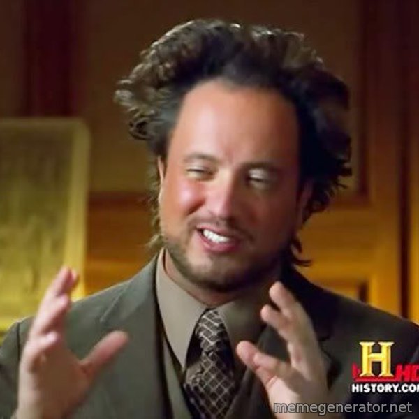 Ancient Aliens meme template
